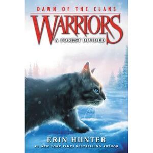 Warriors: Dawn of the Clans #5: A Forest Divided -- Erin Hunter